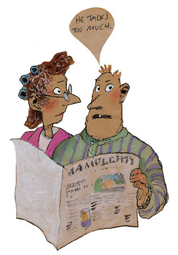 An illustration of a middle-aged couple; the man is holding a newspaper and saying 'He talks too much'.